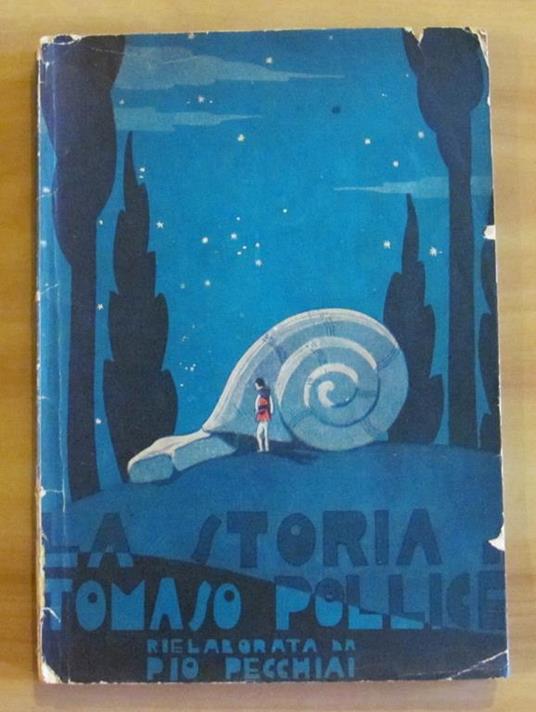 La Storia Di Tomaso Pollice (Tom Pouce) - Pio Pecchiai - copertina