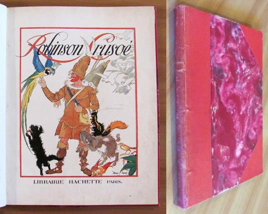 Robinson Crusoe - 1930 Ill. Felix Lorioux - Ottimo - Daniel Defoe - copertina