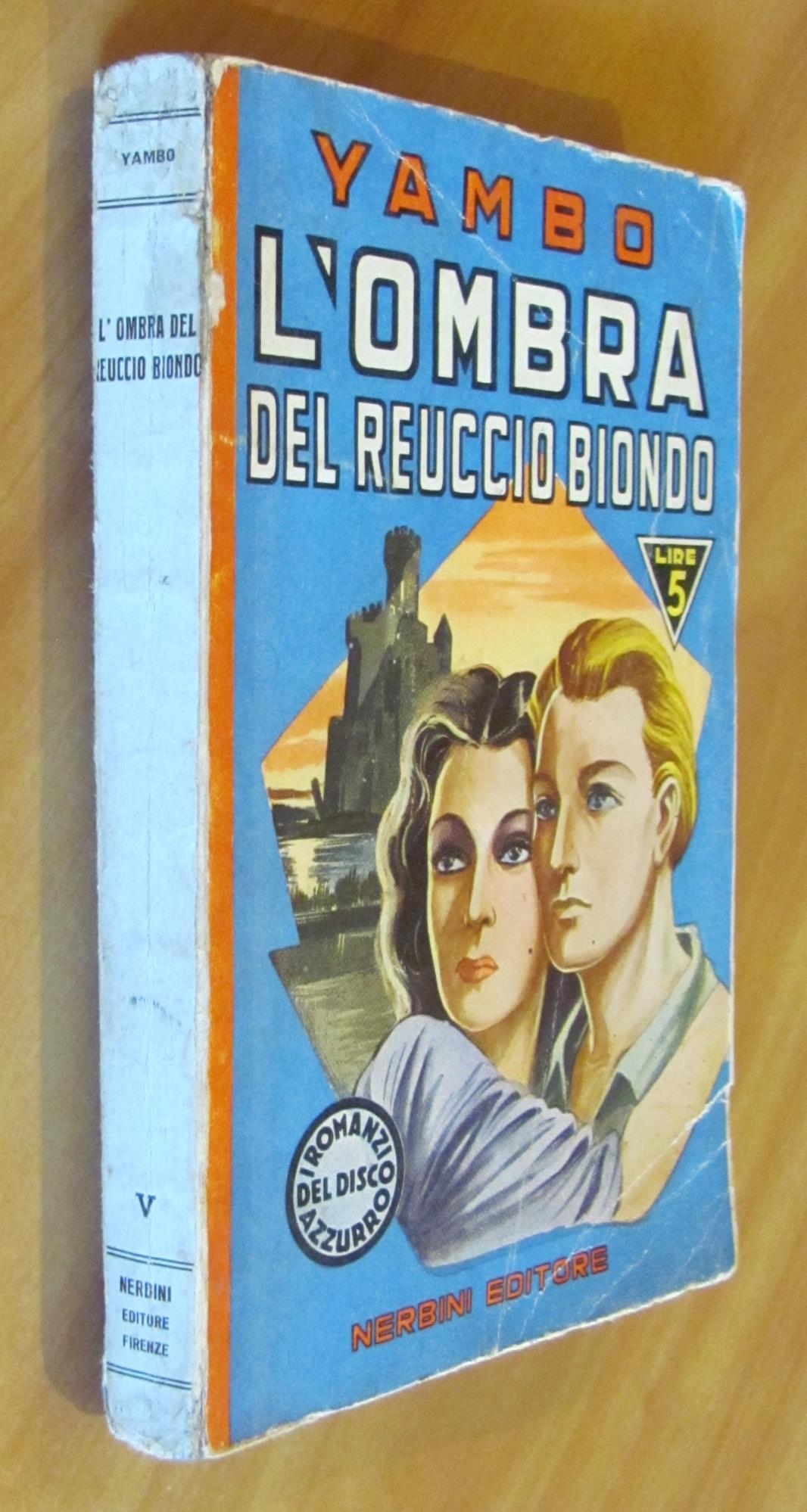 L' Ombra Del Reuccio Biondo - I Romanzi Del Disco Azzurro - V