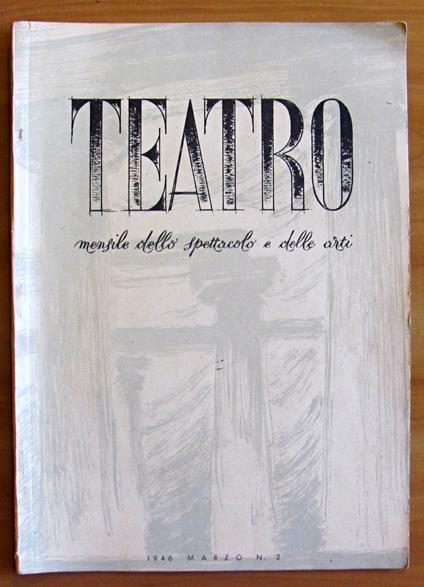 TEATRO MENSILE dello SPETTACOLO e delle ARTI - Marzo 1946 N.2 - Tavola MARI* - copertina