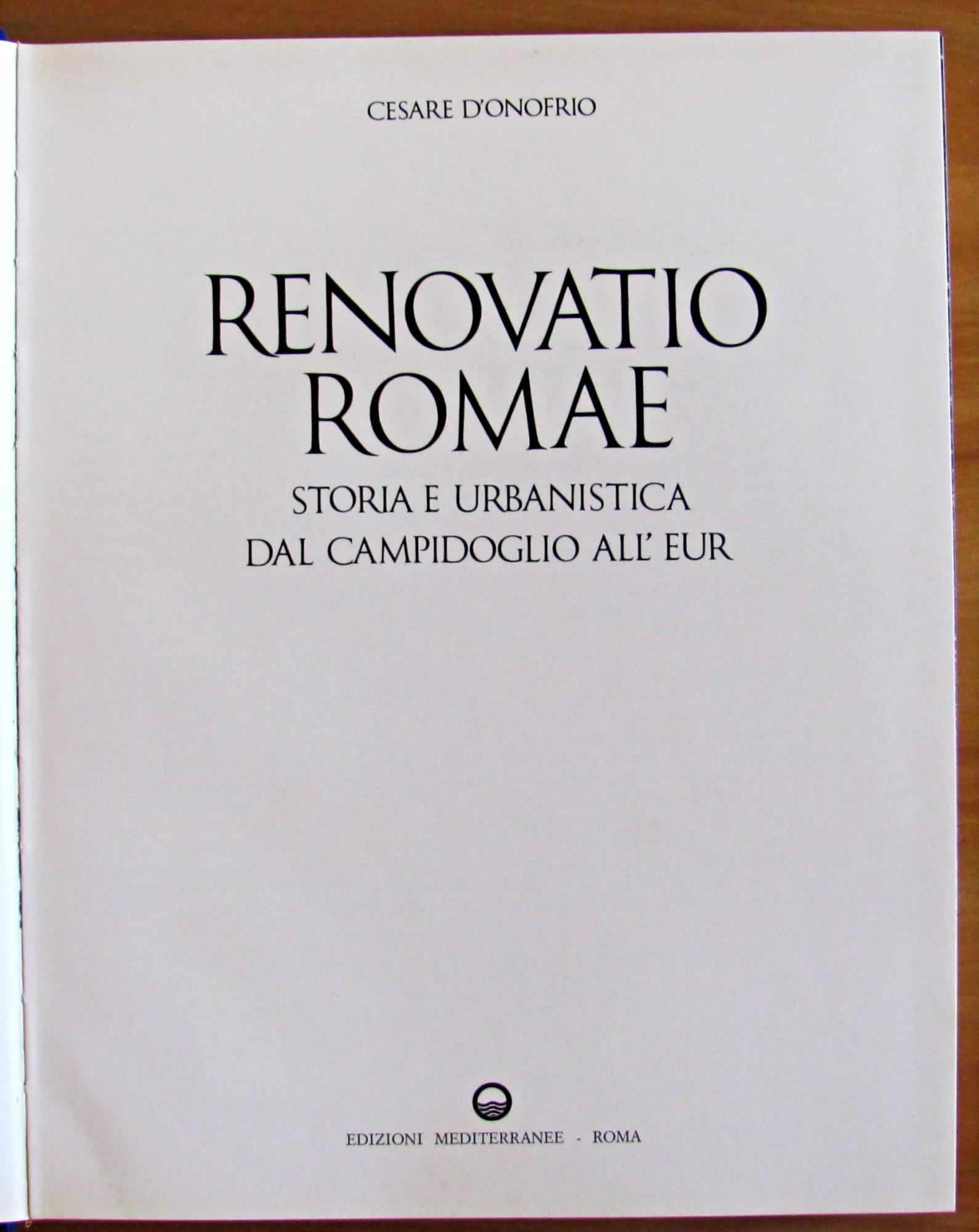 Renovatio Romae - Storia E Urbanistica Dal Campidoglio All'Eur