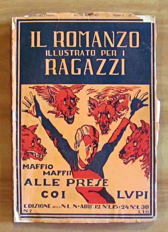 ALLE PRESE COI LUPI - Coll. Il Romanzo Illustrato per Ragazzi - Anno I N.2 del 27 Novembre 1920 - Maffio Maffii - copertina