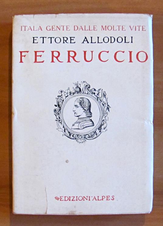 FERRUCCIO - Itala Gente dalle Molte Vite - Ettore Allodoli - copertina