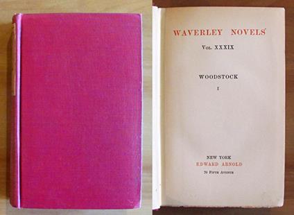 WOODSTOCK - Or the Cavalier. A tale of the year Sixteen Hundred and Fisty One - WAVERLEY NOVELS Vol. XXXIX - Walter Scott - copertina