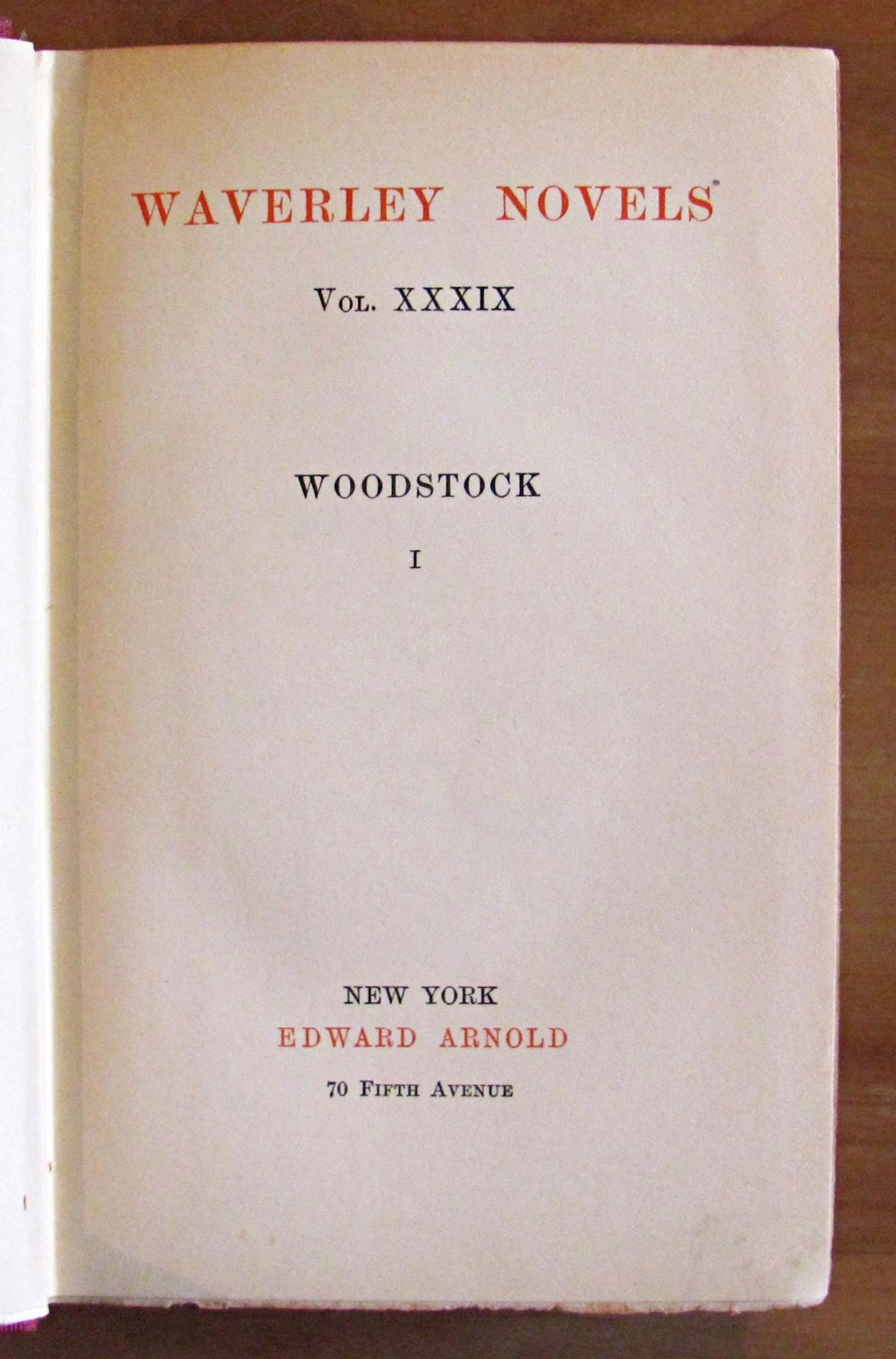 WOODSTOCK - Or the Cavalier. A tale of the year Sixteen Hundred and Fisty One - WAVERLEY NOVELS Vol. XXXIX
