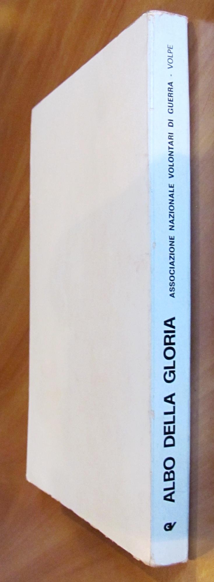 ALBO DELLA GLORIA - 610 Medaglie d'Oro al valor militare caduti in combattimento 1859-1943 - con lettera di accompagnamento originale