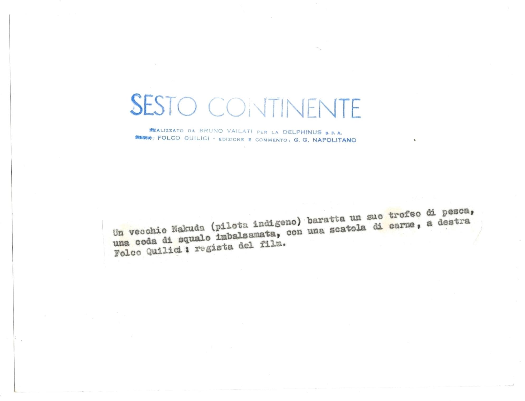 FOTO per SESTO CONTINENTE con il Regista FOLCO QUILICI e un vecchio Nakuda con Timbri