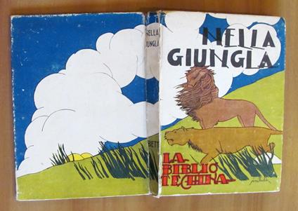 NELLA GIUNGLA - Coll. La Bibliotechina, 1949 - ill. SINIBALDI - Americo Greco - copertina