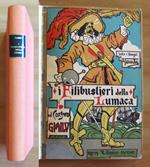 I FILIBUSTIERI DELLA LUMACA ovvero: Le avventure del Corsaro Giallo, 1910 - ill. YAMBO