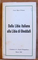 DALLA LIBIA ITALIANA ALLA LIBIA DI GHEDDAFI - Coll. I Quaderni di Nuove Prospettive