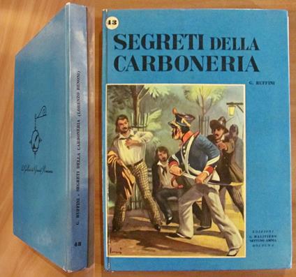 SEGRETI DELLA CARBONERIA (Lorenzo Benoni), 1955 - ill. LEMMI - Giovanni Ruffini - copertina