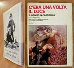 C'ERA UNA VOLTA IL DUCE- Il Regime in Cartolina, 1975 - Illustratissimo
