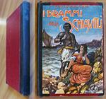 I DRAMMI DELLA SCHIAVITU', 1923 - ill. CASTELLI