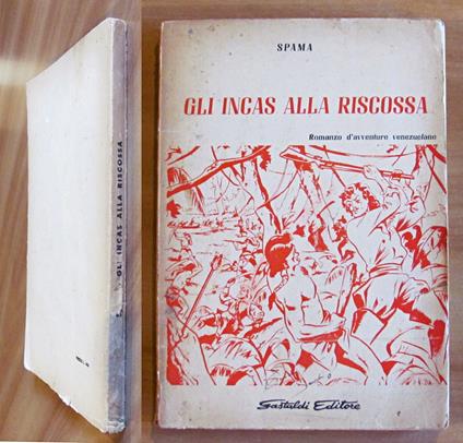 GLI INCAS ALLA RISCOSSA - Romanzo d'Avventure Venezuelane, 1958 - copertina