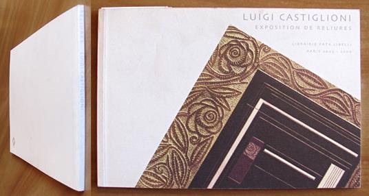 Luigi Castiglioni Exposition De Reliures, 2005/06 - copertina
