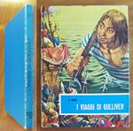 I VIAGGI DI GULLIVER - Collana I Capolavori