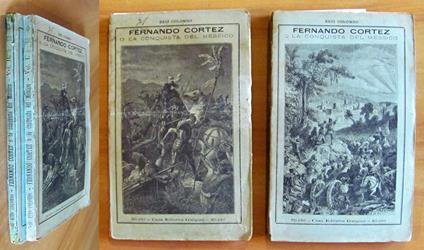 FERNANDO CORTEZ o la conquista del Messico- 2 Volumi, Completo, 1887 - Ezio Colombo - copertina