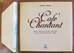 CAFE' CHANTANT - Arte, Musica e altro ancora nella tradizione del caffè