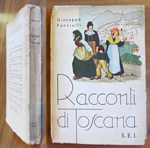 RACCONTI DI TOSCANA, 1940 - ill. BATTIGELLI