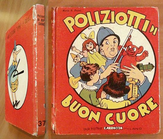 POLIZIOTTO DI BUON CUORE - Bibliotechina Bimbi d'Italia N.37 - ill. GALBIATI - Maria B. Pasini - copertina