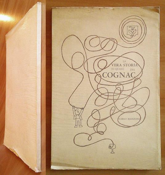 LA VERA STORIA (O QUASI) DEL COGNAC - Tiratura Limitata, Intonso - Carlo Manzoni - copertina