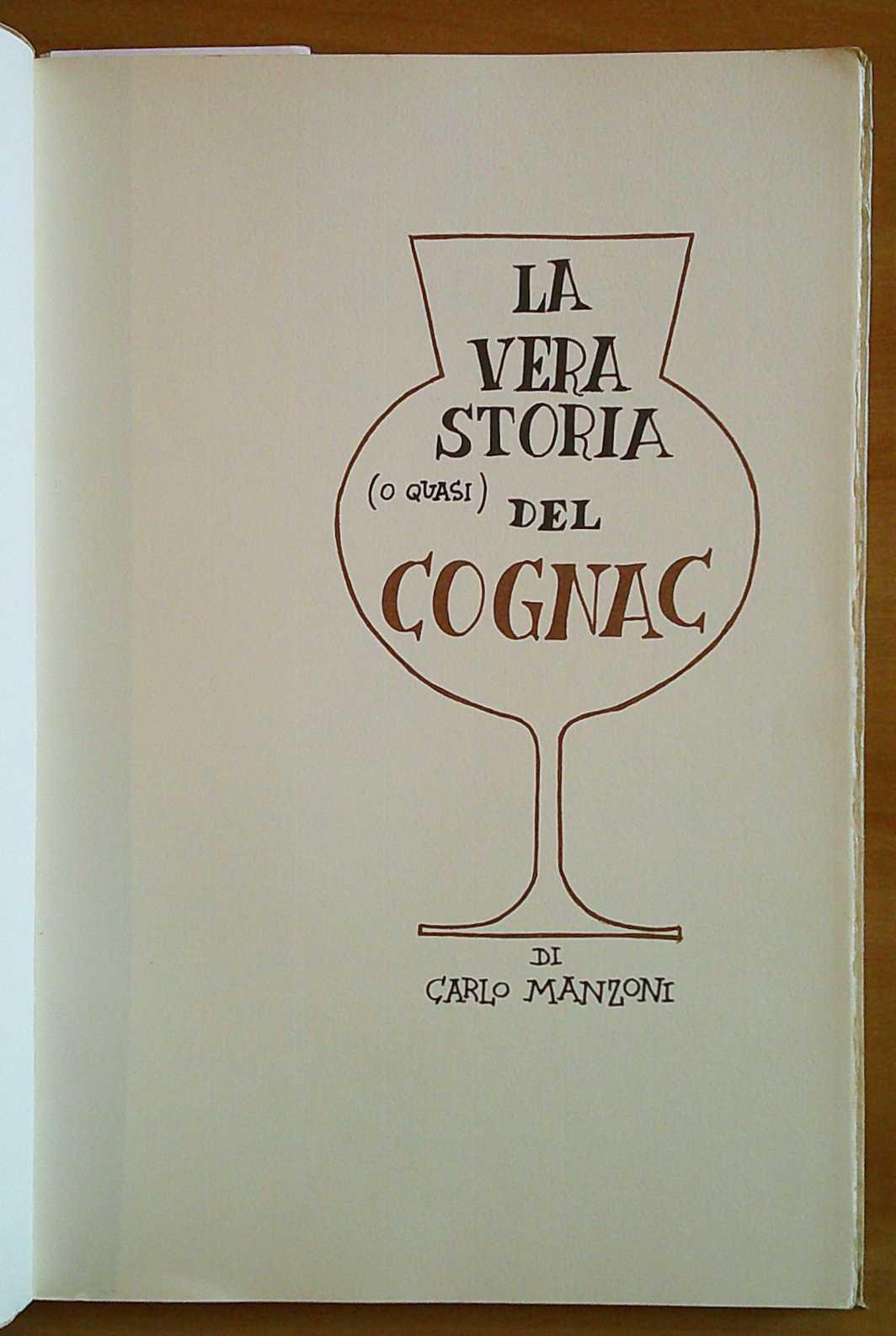 LA VERA STORIA (O QUASI) DEL COGNAC - Tiratura Limitata, Intonso