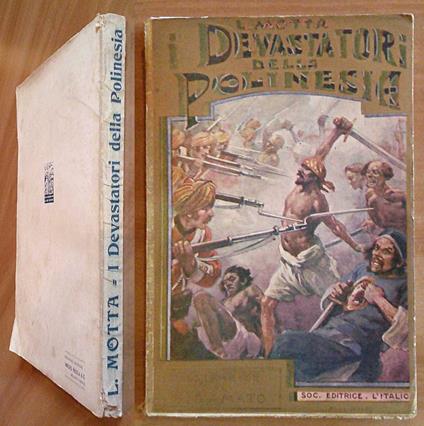 I DEVASTATORI DELLA POLINESIA, 1923 - ill. D'AMATO - Luigi Motta - copertina