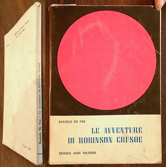 LE AVVENTURE DI ROBINSON CRUSOE - Per la Scuola Media, 1966 - Illustrato - Daniel Defoe - copertina
