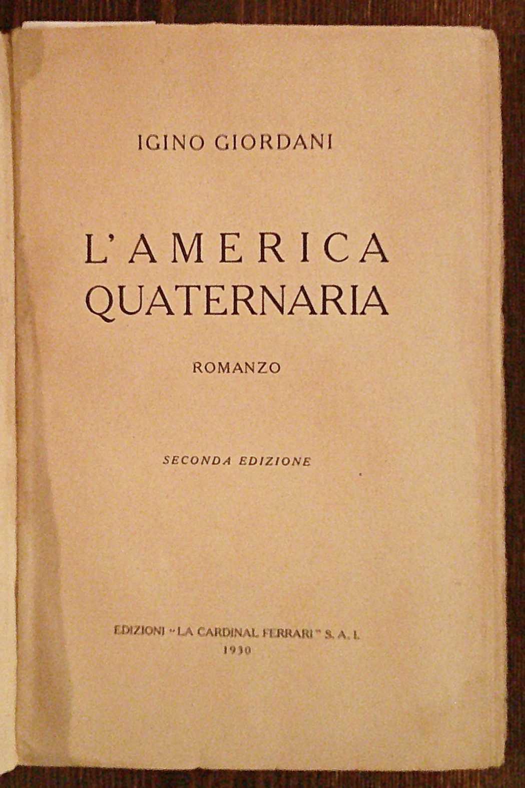 L' AMERICA QUATERNARIA, 1930 - con DEDICA AUTOGRAFA