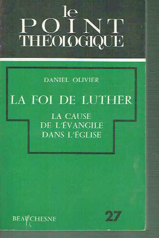 Le Point Theologique Oliver La Foi De Luther - copertina