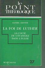 Le Point Theologique Oliver La Foi De Luther