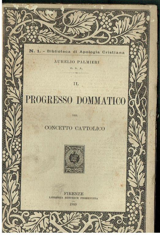 Progresso Dommatico Concetto Cattolico Aurelio Palmieri Editrice Fiorentina 1910 - Aurelio Palmieri - copertina