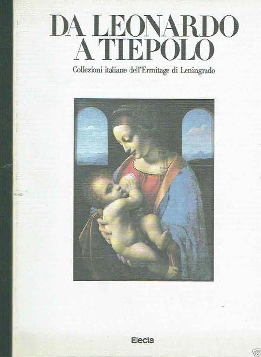 Da Leonardo a Tiepolo: collezioni italiane dell'Ermitage di Leningrad - copertina