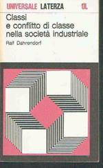 Classi e Conflitto di Classe Nella Società Industriale