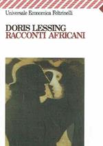 Racconti Africani Doris Lessing Feltrinelli 2008