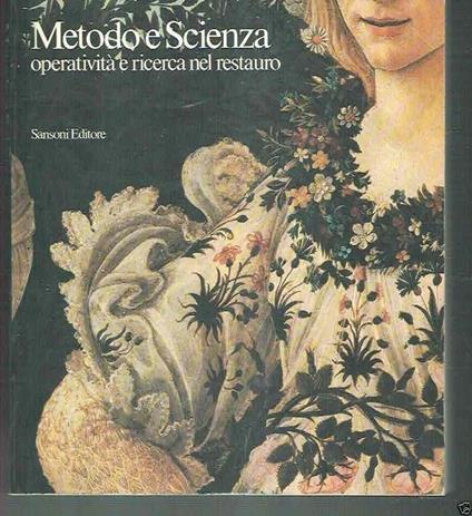 Metodo E Scienza Operatività E Ricerca Nel Restauro - 1982 - copertina