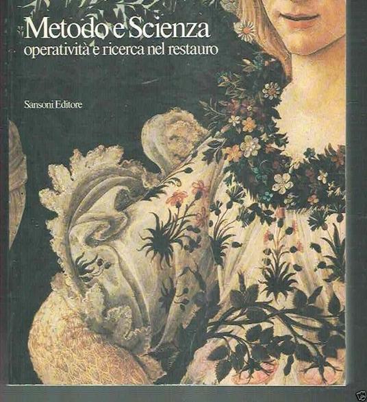 Metodo E Scienza Operatività E Ricerca Nel Restauro - 1982 - copertina