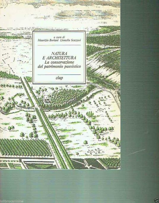 Natura e architettura : la conservazione del patrimonio paesistico - copertina