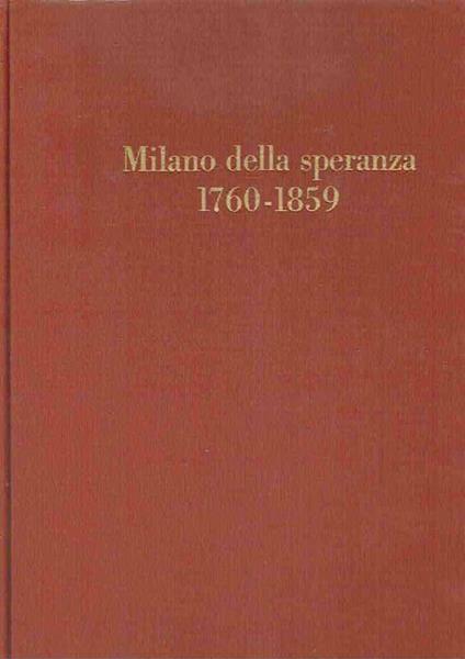 Milano Della Speranza 1760-1859 - Marco Valsecchi - copertina