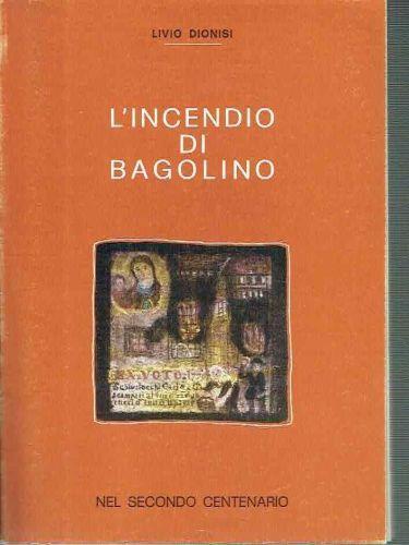 L' Incendio Di Bagolino**Livio Dionisi - Livio Dionisi - copertina