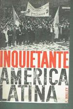 Inquietante America Latina