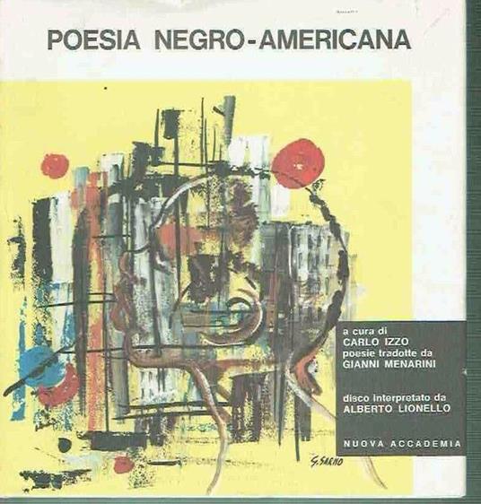 Poesia Negro Americana Carlo Izzo Alberto Lionello Ed . Nuova Accademia - Carlo Izzo - copertina