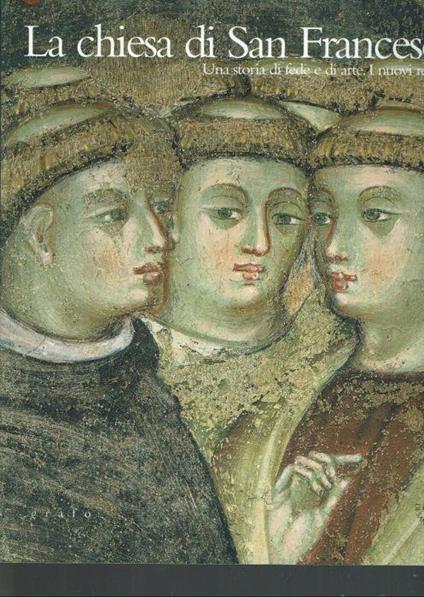 La chiesa di San Francesco : una storia di fede e di arte : i nuovi restauri - copertina