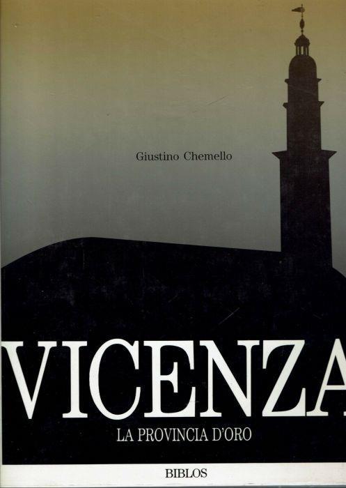 Vicenza La Provincia D'Oro ** Biblos - Giustino Chemello - copertina
