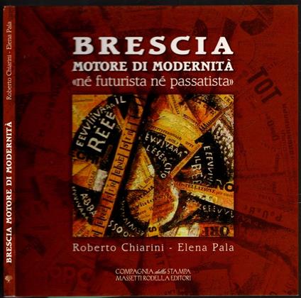 Brescia motore di modernità. "Né futurista né passatista" - copertina
