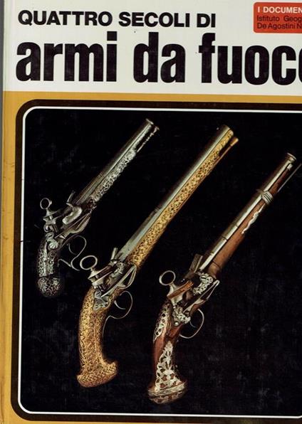 Quattro Secoli di Armi da Fuoco - copertina