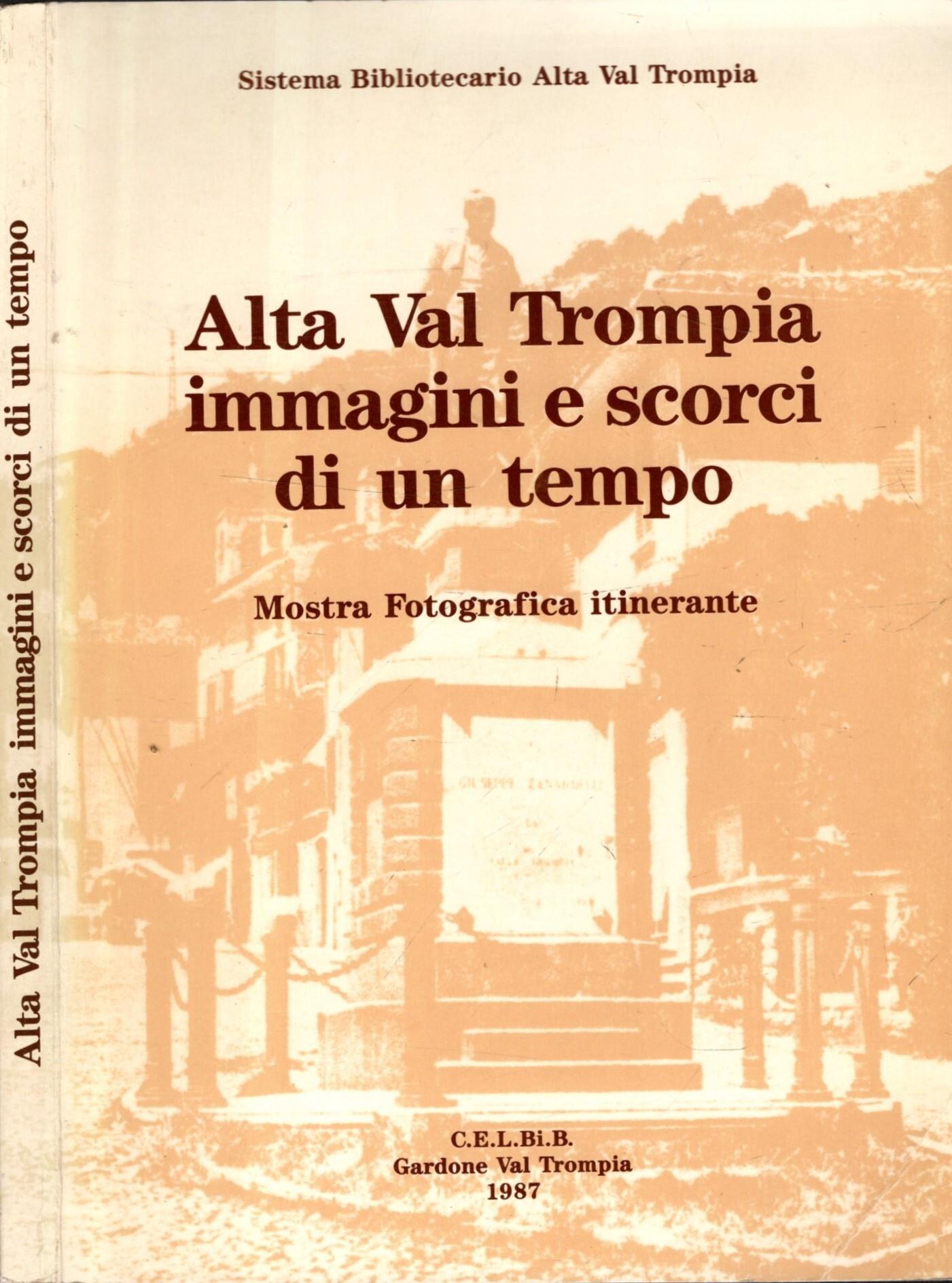 Alta Val Trompia Immagini E Scorci Di Un Tempo Mostra Fotografica Itinerante