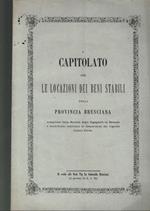 Capitolato Per Le Locazioni Dei Beni Stabili Nella Provincia Bresciana 1875