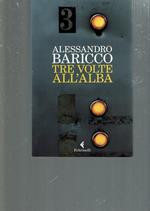 tre volte all'alba ** A. BARICCO