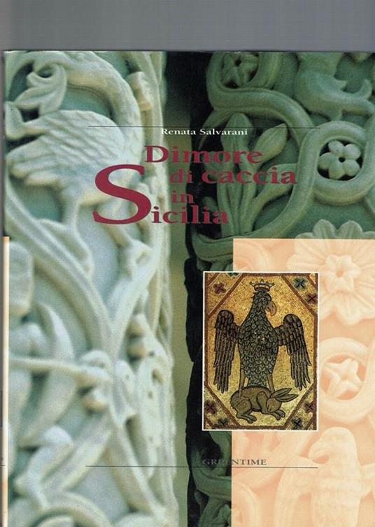 Dimore Di Caccia In Sicilia - Renata Salvarani - copertina